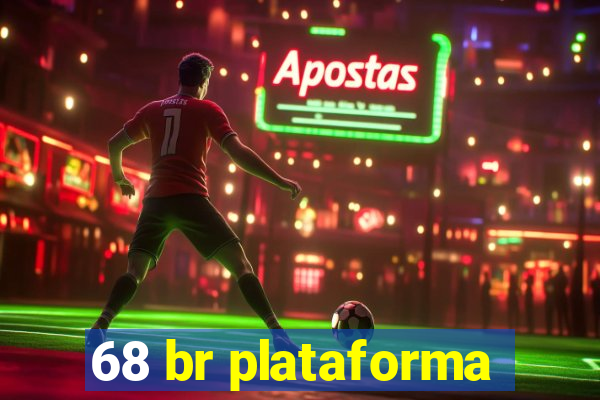 68 br plataforma